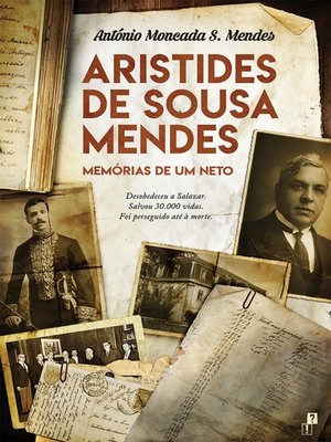 cover image of Aristides de Sousa Mendes  Memórias de um Neto